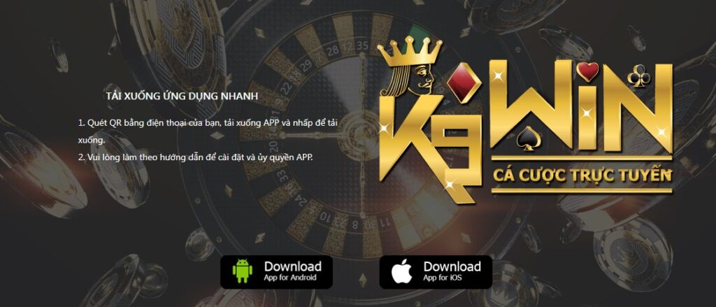 App K9win hiện nay tương thích với cả nền tảng iOS lẫn Android