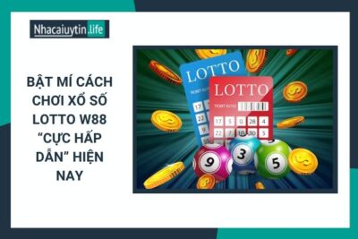 Chơi Xổ Số Lotto W88 “Siêu Hấp Dẫn” Đơn Giản & Chi Tiết